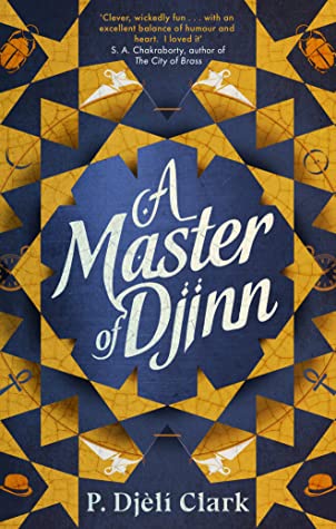 Book cover for A MASTER OF DJINN: title in white in blue and gold geometric pattern