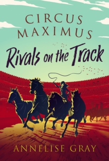 Book cover for RIVALS ON THE TRACK: title in black on green above dark horses racing in a red roman stadium