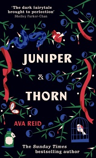 Book cover for JUNIPER AND THORN: title in white on black with berry-laden vines, red ribbons, a snake, a stabbed heart, a bottle of poison and a bird cage around it