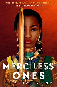 Book cover for THE MERCILESS ONES: title in white on image of a Black girl in gold armour on a red background