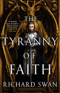 Book cover for THE TYRANNY OF FAITH: title in white on person in armour standing before a brown, stag-headed person