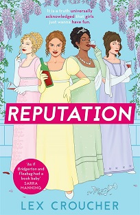 Book cover for REPUTATION: title in white in pink box on graphic of four girls in regency dress drinking on pale blue