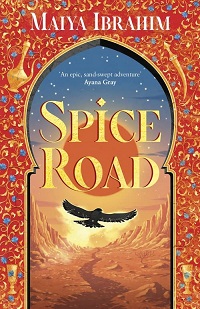 Book cover for SPICE ROAD; title in yellow above an orange desert in a red border
