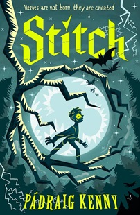 Book cover for STITCH: Title in yellow above an illustration of a boy in a wood against a moon