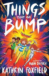 Book cover for THINGS THAT GO BUMP: Title in white on purple and orange explosion with five kids running away